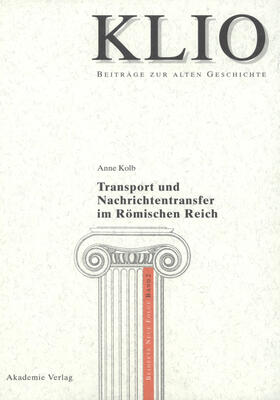 Kolb |  Transport und Nachrichtentransfer im Römischen Reich | eBook | Sack Fachmedien