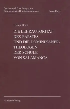 Horst |  Die Lehrautorität des Papstes und die Dominikanertheologen der Schule von Salamanca | eBook | Sack Fachmedien