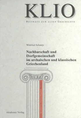 Schmitz |  Nachbarschaft und Dorfgemeinschaft im archaischen und klassischen Griechenland | eBook | Sack Fachmedien