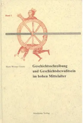 Goetz |  Geschichtschreibung und Geschichtsbewußtsein im hohen Mittelalter | eBook | Sack Fachmedien