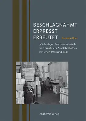 Briel |  Beschlagnahmt, erpresst, erbeutet | Buch |  Sack Fachmedien