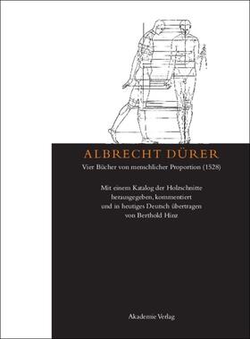 Berthold |  Albrecht Dürer: Vier Bücher von menschlicher Proportion (1528) | Buch |  Sack Fachmedien