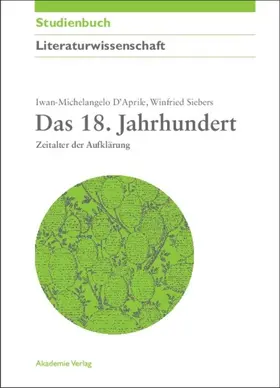 D´Aprile / Siebers |  Das 18. Jahrhundert | eBook | Sack Fachmedien