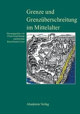 Knefelkamp / Bosselmann-Cyran |  Grenze und Grenzüberschreitung im Mittelalter | eBook | Sack Fachmedien