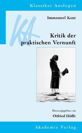 Höffe |  Immanuel Kant: Kritik der praktischen Vernunft | eBook | Sack Fachmedien