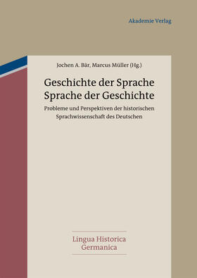 Müller / Bär |  Geschichte der Sprache - Sprache der Geschichte | Buch |  Sack Fachmedien