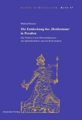 Brauer |  Die Entdeckung des 'Heidentums' in Preußen | eBook | Sack Fachmedien