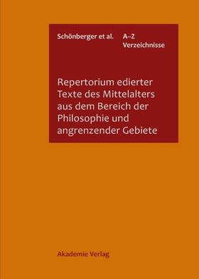 Schönberger / Quero Sánchez / Berges |  Repertorium edierter Texte des Mittelalters aus dem Bereich der Philosophie und angrenzender Gebiete | eBook | Sack Fachmedien