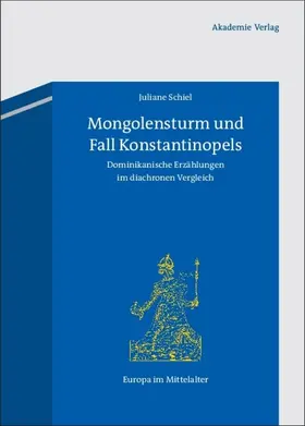 Schiel |  Mongolensturm und Fall Konstantinopels | eBook | Sack Fachmedien