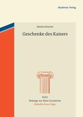 Beyeler |  Geschenke des Kaisers | Buch |  Sack Fachmedien