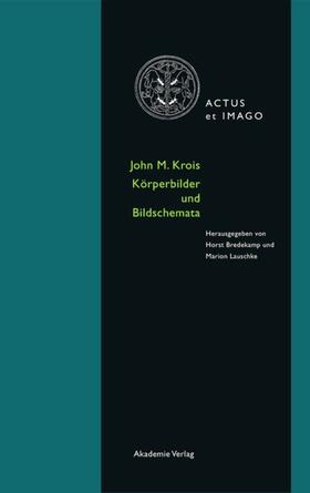 Bredekamp / Lauschke |  John M. Krois. Bildkörper und Körperschema | Buch |  Sack Fachmedien