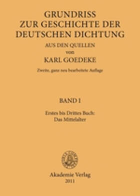 Goedeke |  Erstes bis Drittes Buch: Das Mittelalter | Buch |  Sack Fachmedien