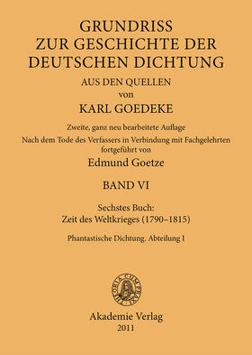 Goetze / Goedeke |  Siebentes Buch: Zeit des Weltkrieges (1790¿1815) | Buch |  Sack Fachmedien