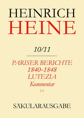 Stöcker |  Pariser Berichte 1840-1848 und Lutezia. Berichte über Politik, Kunst und Volksleben. Kommentar. Teilband I | eBook | Sack Fachmedien