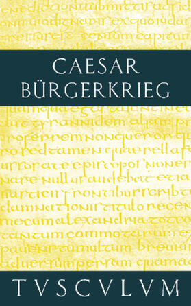 Caesar / Schönberger |  Bürgerkrieg / Bellum Civile | Buch |  Sack Fachmedien