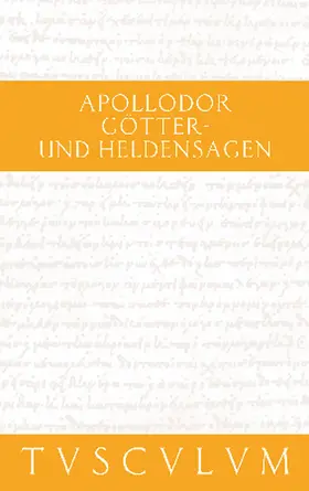 Apollodor / Dräger |  Götter- und Heldensagen / Bibliotheke | Buch |  Sack Fachmedien