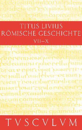 Livius / Hillen |  Römische Geschichte 3. Buch 7-10. Inhaltsangaben und Fragmente von Buch 11-20 | Buch |  Sack Fachmedien