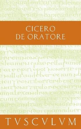 Cicero / Nüßlein |  Über den Redner / De Oratore | Buch |  Sack Fachmedien