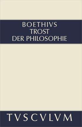 Boethius / Gegenschatz / Gigon |  Trost der Philosophie / Consolatio philosophiae | Buch |  Sack Fachmedien