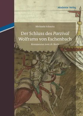 Schmitz |  Der Schluss des "Parzival" Wolframs von Eschenbach | Buch |  Sack Fachmedien