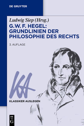 Siep |  G. W. F. Hegel ¿ Grundlinien der Philosophie des Rechts | Buch |  Sack Fachmedien