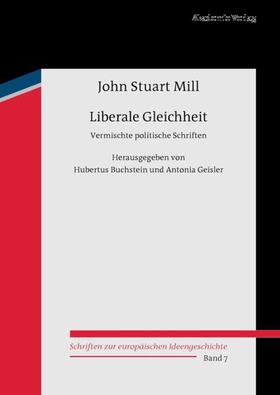 Mill / Geisler / Buchstein |  Liberale Gleichheit | Buch |  Sack Fachmedien