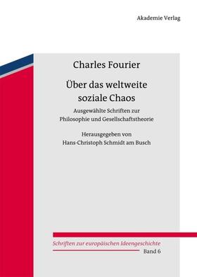 Fourier / Schmidt am Busch |  Über das weltweite soziale Chaos | eBook | Sack Fachmedien