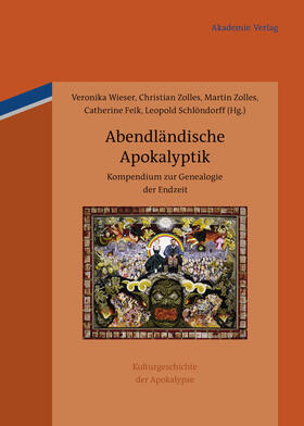 Wieser / Zolles / Schlöndorff |  Abendländische Apokalyptik | Buch |  Sack Fachmedien