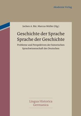 Bär / Müller |  Geschichte der Sprache - Sprache der Geschichte | eBook | Sack Fachmedien