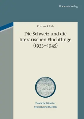 Schulz |  Die Schweiz und die literarischen Flüchtlinge (1933-1945) | eBook | Sack Fachmedien