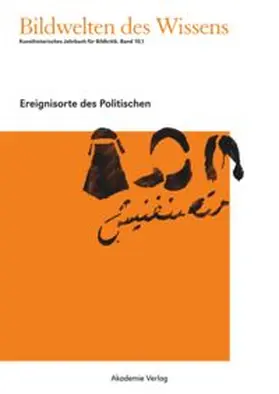 Blümle / Bredekamp / Bruhn |  Ereignisorte des Politischen | Buch |  Sack Fachmedien