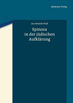 Wulf |  Spinoza in der jüdischen Aufklärung | eBook | Sack Fachmedien