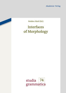 Härtl |  Interfaces of Morphology | Buch |  Sack Fachmedien