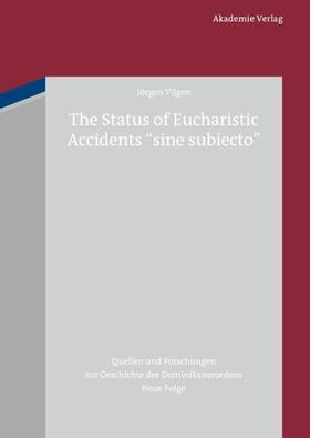 Vijgen |  The Status of Eucharistic Accidents "sine subiecto" | eBook | Sack Fachmedien