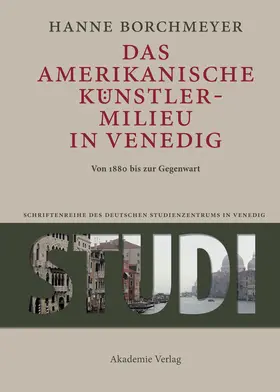 Borchmeyer |  Das amerikanische Künstlermilieu in Venedig | Buch |  Sack Fachmedien