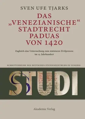 Tjarks |  Das Venezianische Stadtrecht Paduas von 1420 | eBook | Sack Fachmedien