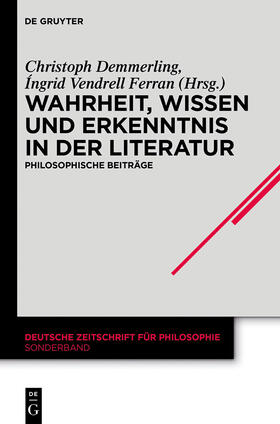 Vendrell Ferran / Demmerling |  Wahrheit, Wissen und Erkenntnis in der Literatur | Buch |  Sack Fachmedien