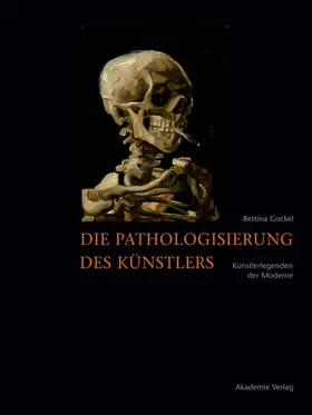 Gockel |  Die Pathologisierung des Künstlers | Buch |  Sack Fachmedien