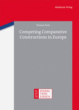 Stolz |  Competing Comparative Constructions in Europe | Buch |  Sack Fachmedien