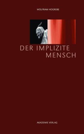 Hogrebe |  Der implizite Mensch | eBook | Sack Fachmedien