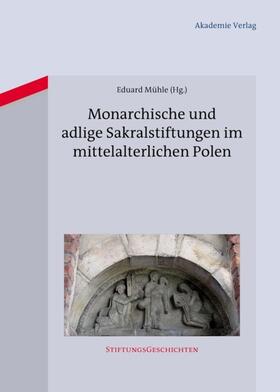 Mühle |  Monarchische und adlige Sakralstiftungen im mittelalterlichen Polen | eBook | Sack Fachmedien