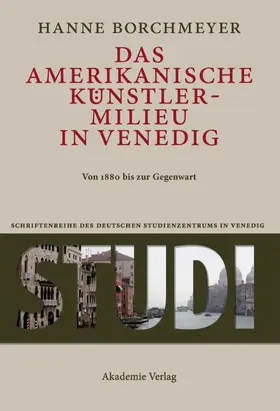 Borchmeyer |  Das amerikanische Künstlermilieu in Venedig | eBook | Sack Fachmedien