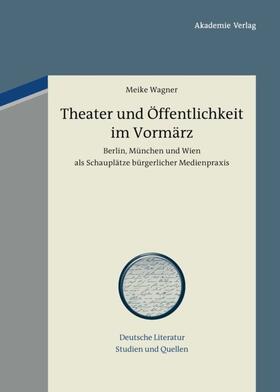 Wagner |  Theater und Öffentlichkeit im Vormärz | eBook | Sack Fachmedien