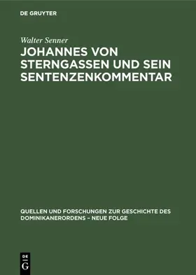 Senner |  Johannes von Sterngassen und sein Sentenzenkommentar | eBook | Sack Fachmedien