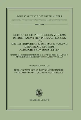 Bentzinger / Mecklnborg / Pensel | Der gute Gerhart Rudolfs von Ems in einer anonymen Prosaauflösung und die lateinische und deutsche Fassung der Gerold-Legende Albrechts von Bonstetten | E-Book | sack.de