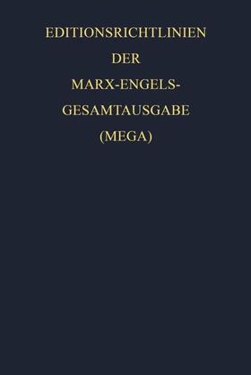 Marx / Engels |  Editionsrichtlinien der Marx-Engels-Gesamtausgabe (MEGA) | eBook | Sack Fachmedien