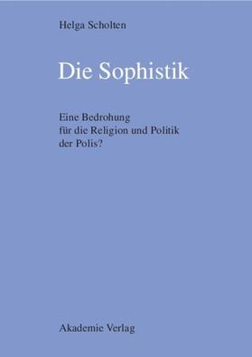 Scholten |  Die Sophistik | eBook | Sack Fachmedien