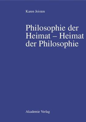 Joisten |  Philosophie der Heimat – Heimat der Philosophie | eBook | Sack Fachmedien