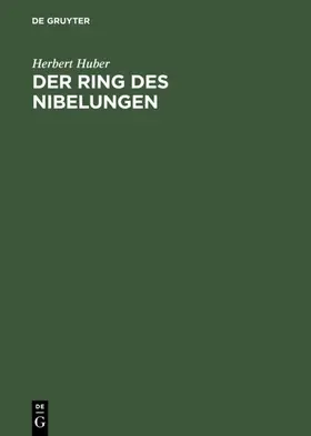 Huber |  Der Ring des Nibelungen | eBook | Sack Fachmedien