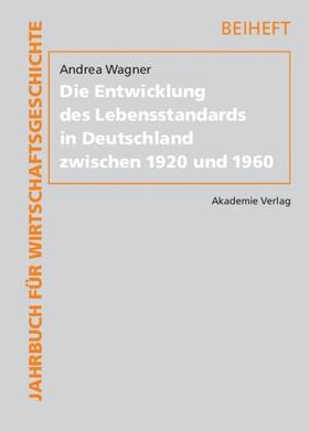 Wagner |  Die Entwicklung des Lebensstandards in Deutschland zwischen 1920 und 1960 | eBook | Sack Fachmedien